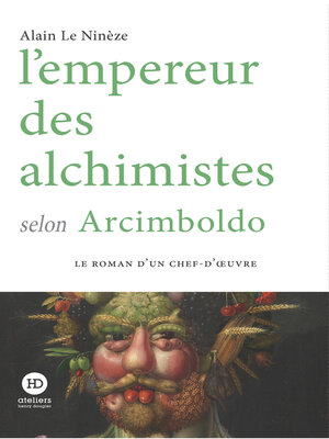 cover image of L'empereur des alchimistes selon Arcimboldo